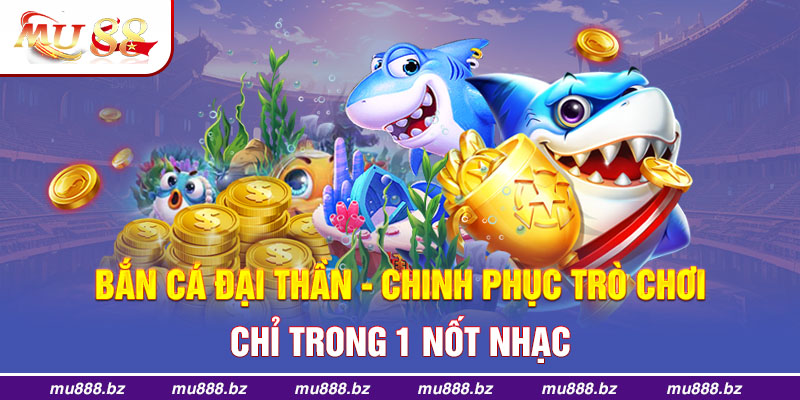 Bắn cá đại thần