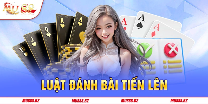 Luật danh bai tien len cơ bản