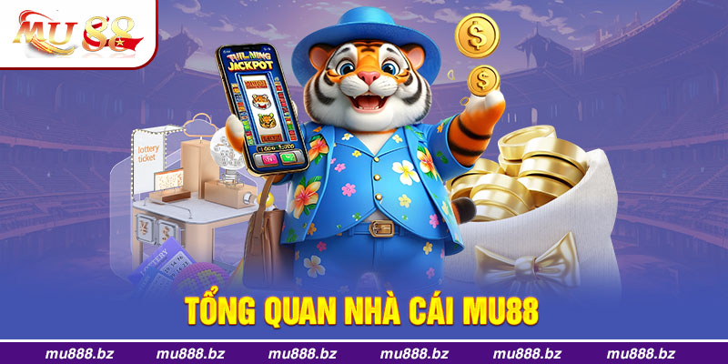 Tổng quan nhà cái MU88