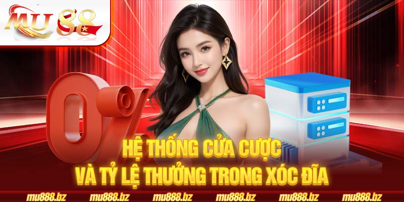 Hệ thống cửa cược và tỷ lệ thưởng tương ứng cần biết